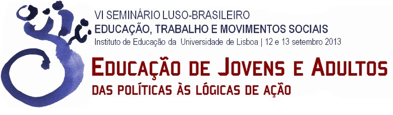 O VI Semin�rio Luso-Brasileiro � Educa��o, Trabalho e Movimentos Sociais